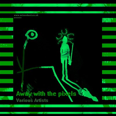 Various Artists - Away With The Pixels